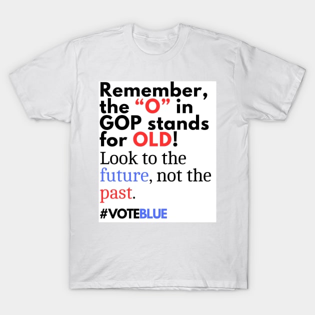 The GOP is Out of Touch #VOTEBLUE T-Shirt by Doodle and Things